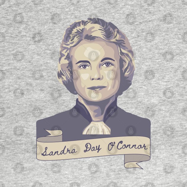 Sandra Day O'Connor Portrait and Quote by Slightly Unhinged